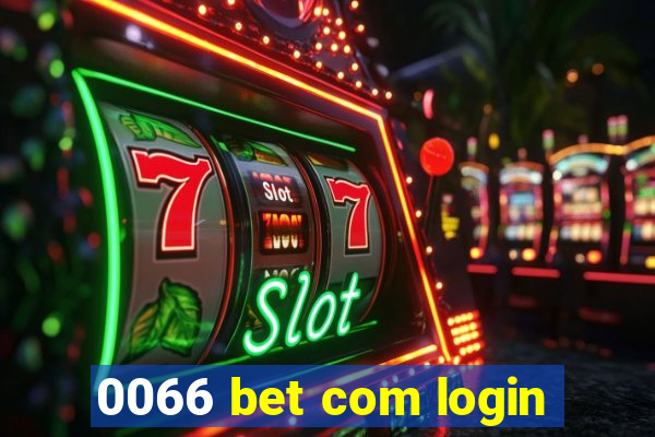 0066 bet com login